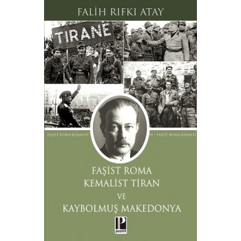Faşist Roma       Kemalist Tiran ve Kaybolmuş Makedonya