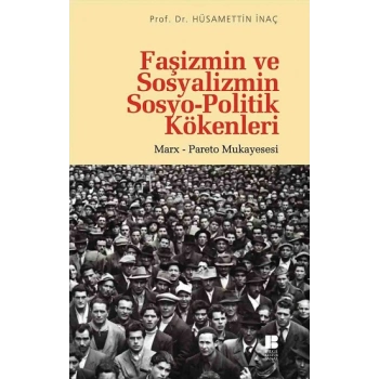 Faşizmin ve Sosyalizmin Sosyo-Politik Kökenleri