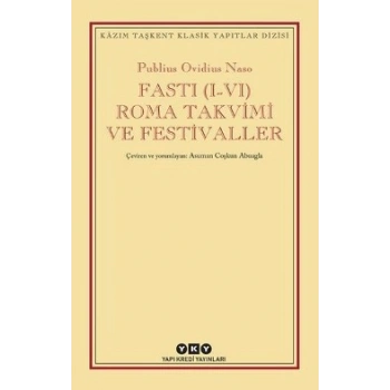 Fasti (I-VI) Roma Takvimi ve Festivaller