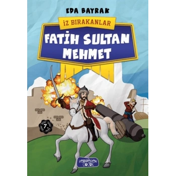 Fatih Sultan Mehmet - İz Bırakanlar
