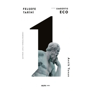 Felsefe Tarihi 1 -Antik Yunan(Cİltli)
