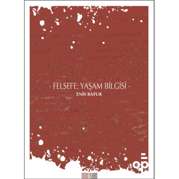 Felsefe: Yaşam Bilgisi
