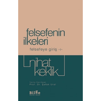 Felsefenin İlkeleri - Felsefeye Giriş 1