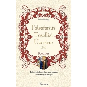 Felsefenin Tesellisi Üzerine (I-V) (Bez Ciltli)