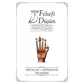 Felsefi Düşün Sayı: 10 Ortaçağ ve Rönesans Felsefesi