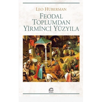 Feodal Toplumdan Yirminci Yüzyıla