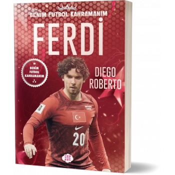 Ferdi Kadıoğlu – Benim Futbol Kahramanım