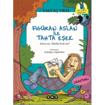 Figüran Aslan İle Tahta Eşek - Aslan mı, Büyük Kedi mi?