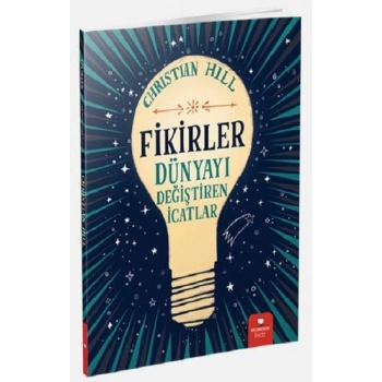 Fikirler - Dünyayı Değiştiren İcatlar