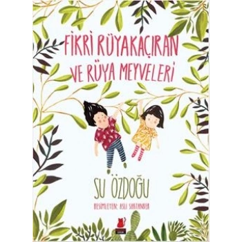 Fikri Rüyakaçıran ve Rüya Meyveleri