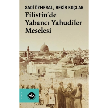 Filistin’de Yabancı Yahudiler Meselesi