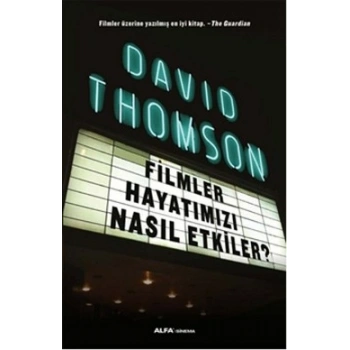 Filmler Hayatımızı Nasıl Etkiler?
