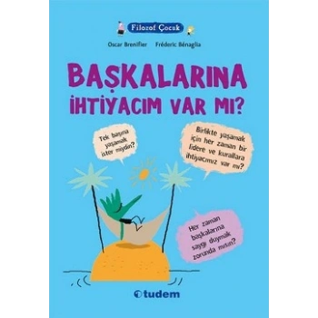 Filozof Çocuk : Başkalarına İhtiyacım Var mı?