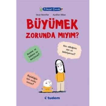 Filozof Çocuk : Büyümek Zorunda mıyım?