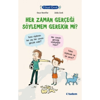 Filozof Çocuk - Her Zaman Gerçeği Söylemem Gerekir mi?