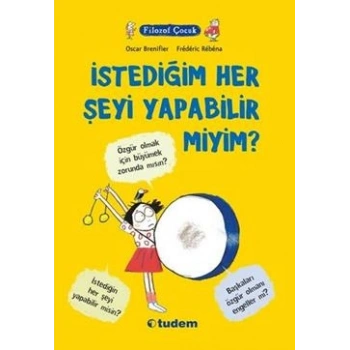 Filozof Çocuk : İstediğim Her Şeyi Yapabilir miyim?