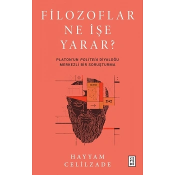 Filozoflar Ne İşe Yarar?