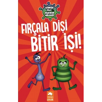 Fırçala Dişi Bitir İşi - Çürük Ali ve Mikrop Necati