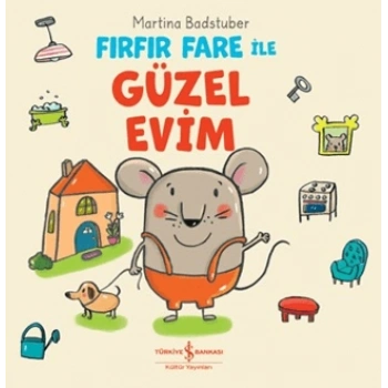 Fırfır Fare ile Güzel Evim (Ciltli)