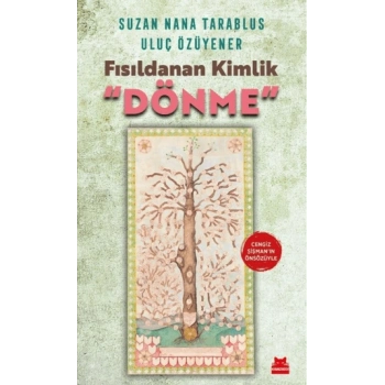 Fısıldanan Kimlik “Dönme”