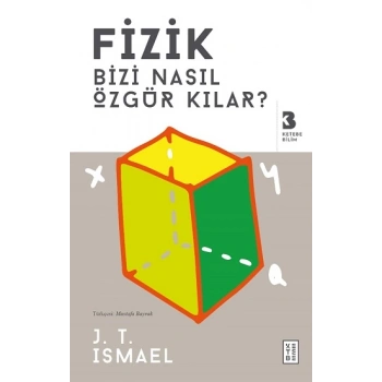 Fizik Bizi Nasıl Özgür Kılar?