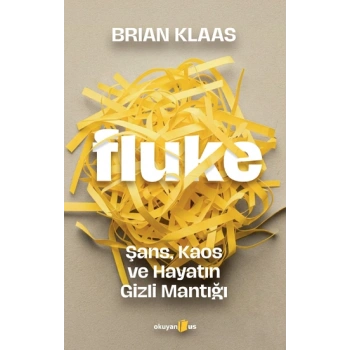 Fluke: Şans, Kaos ve Hayatın Gizli Mantığı