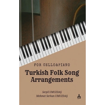 For Cello & Piano - Turkish Folk Song Arrangements