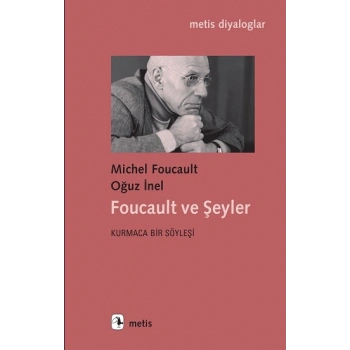 Foucault ve Şeyler