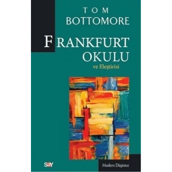 Frankfurt Okulu ve Eleştirisi