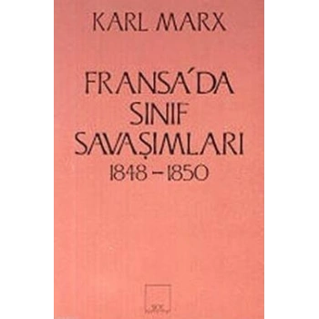 Fransa’da Sınıf Savaşımları 1848-1850