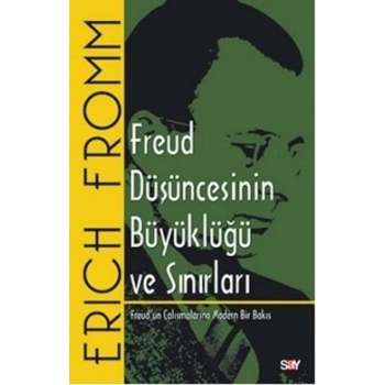 Freud Düşüncesinin Büyüklüğü ve Sınırları