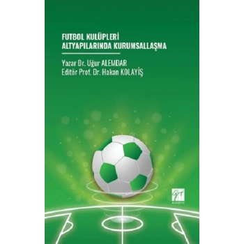 Futbol Kulüpleri Altyapılarında Kurumsallaşma