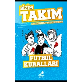 Futbol Kuralları - Bizim Takım