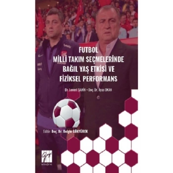 Futbol Milli Takım Seçmelerinde Bağıl Yaş Etkisive Fiziksel Performans