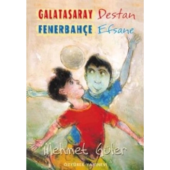 Galatasaray Destan Fenerbahçe Efsane