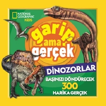 Garip Ama Gerçek Dinozorlar