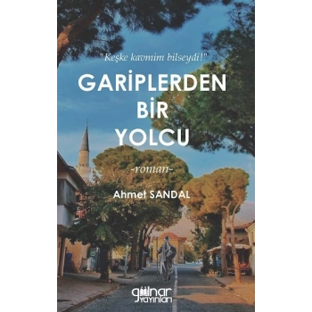 Gariplerden Bir Yolcu