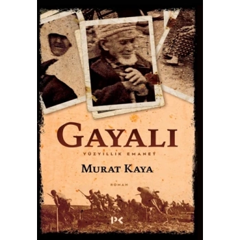 Gayalı - Yüzyıllık Emanet
