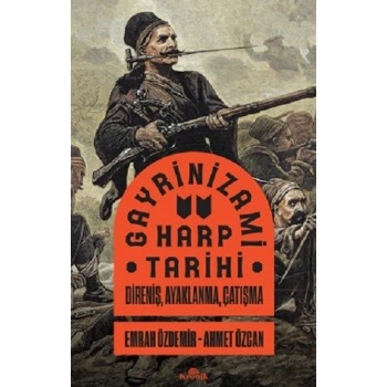 Gayrinizami Harp Tarihi