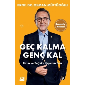 Geç Kalma Genç Kal