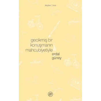 Gecikmiş Bir Konuşmanın Mahcubiyetiyle