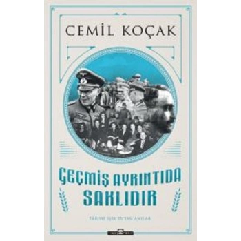 Geçmiş Ayrıntıda Saklıdır
