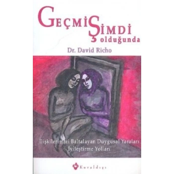 Geçmiş Şimdi Olduğunda