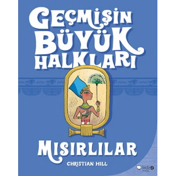 Geçmişin Büyük Halkları - Mısırlılar