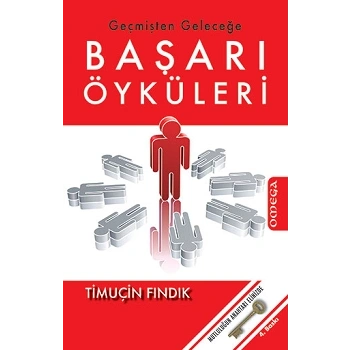 Geçmişten Geleceğe Başarı Öyküleri