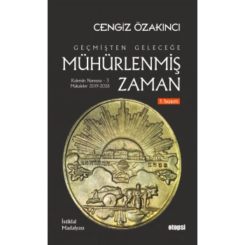 Geçmişten Geleceğe Mühürlenmiş Zaman