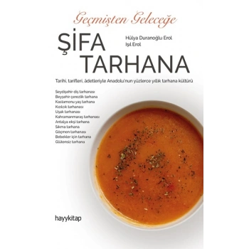 Geçmişten Geleceğe Şifa Tarhana