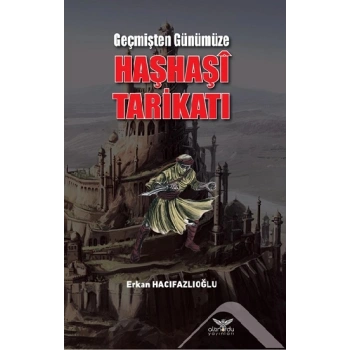 Geçmişten Günümüze Haşhaşi Tarikatı
