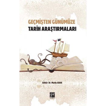 Geçmişten Günümüze Tarih Araştırmaları