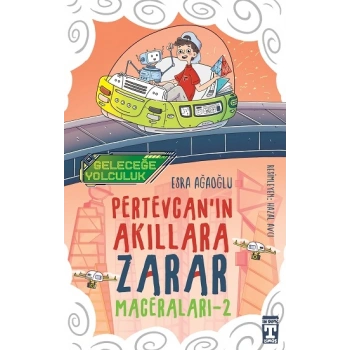 Geleceğe Yolculuk - Pertevcanın Akıllara Zarar Maceraları 2